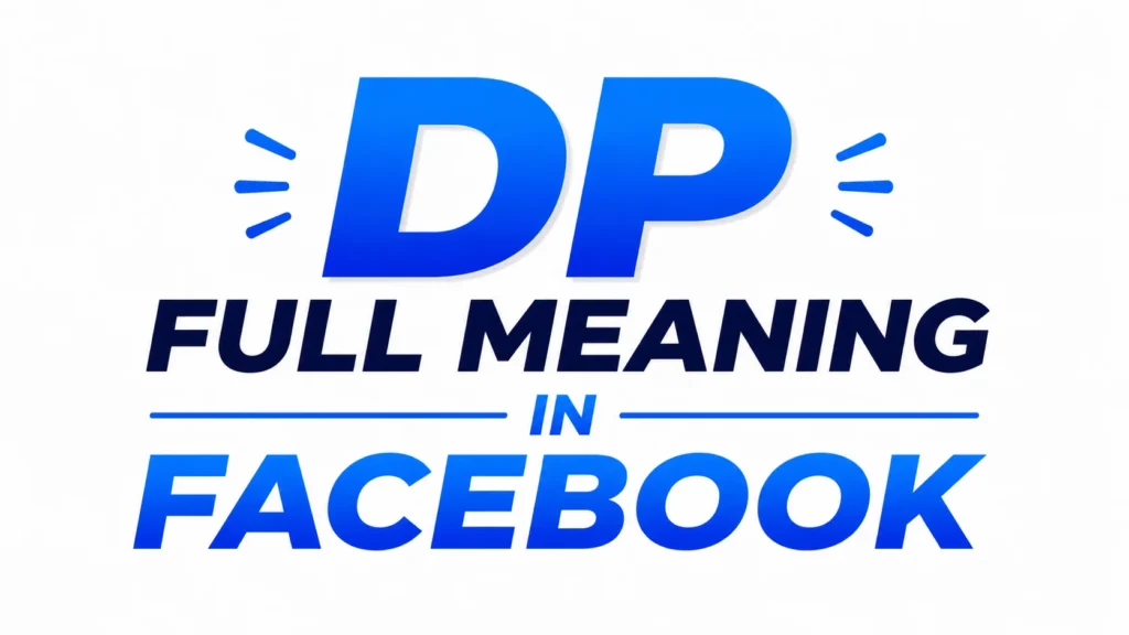 DP Full Meaning in Facebook