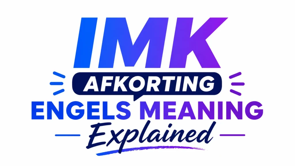 IMK Afkorting Engels Meaning Explained