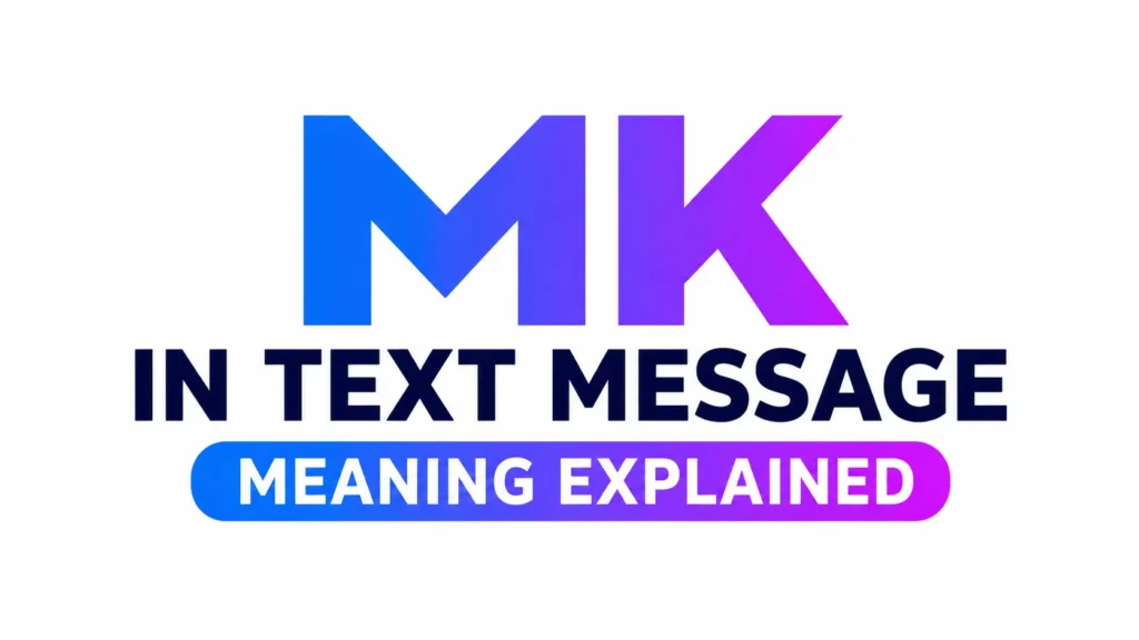 Minimalist digital banner on a clean white background featuring bold gradient text in the center that reads “MK in Text Message Meaning Explained” in modern blue-to-purple typography.