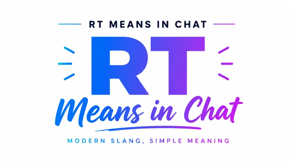 RT Means in Chat