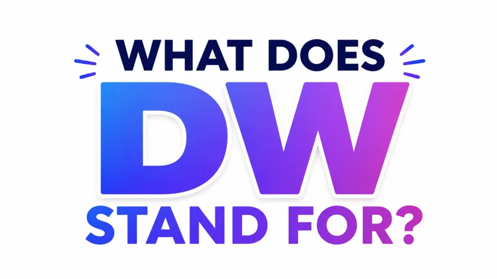 What Does DW Stand For?