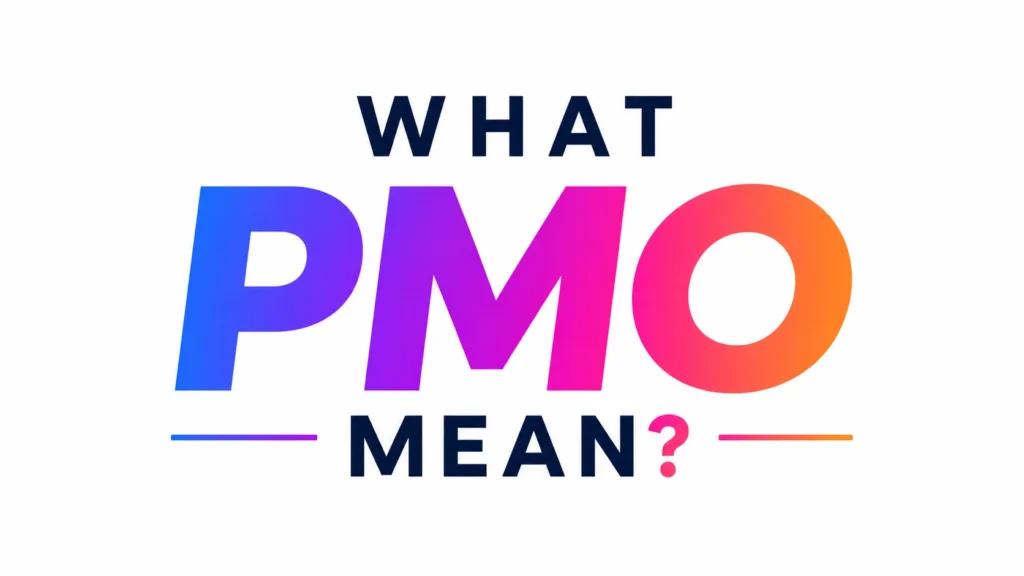 What PMO Mean