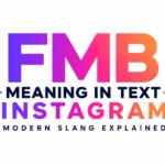 FMB Meaning in Text Instagram