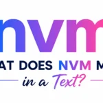 What Does NVM Mean in a Text?
