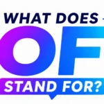 What Does OF Stand For?