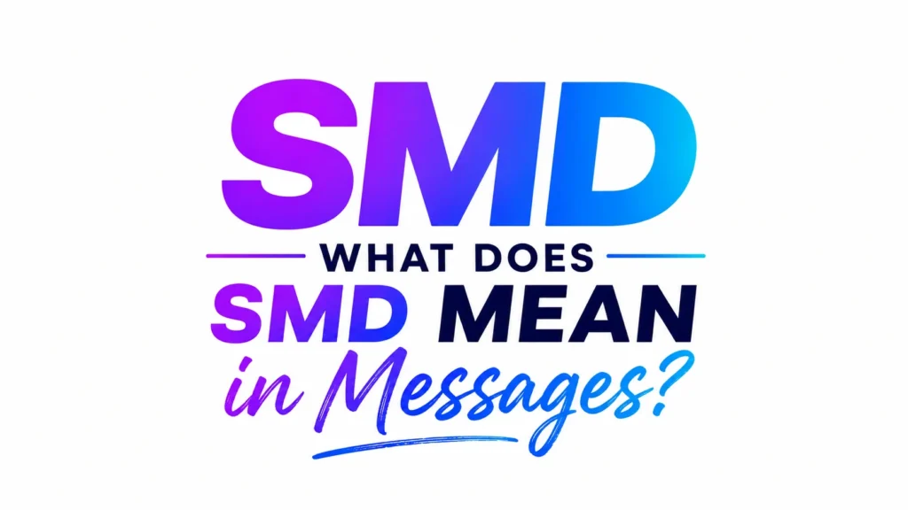 What Does SMD Mean in Messages?