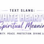 White Heart Spiritual Meaning