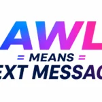 AWL Meaning Text Message